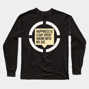 Happiness Is A Day Spent Hiking With My Cat Long Sleeve T-Shirt